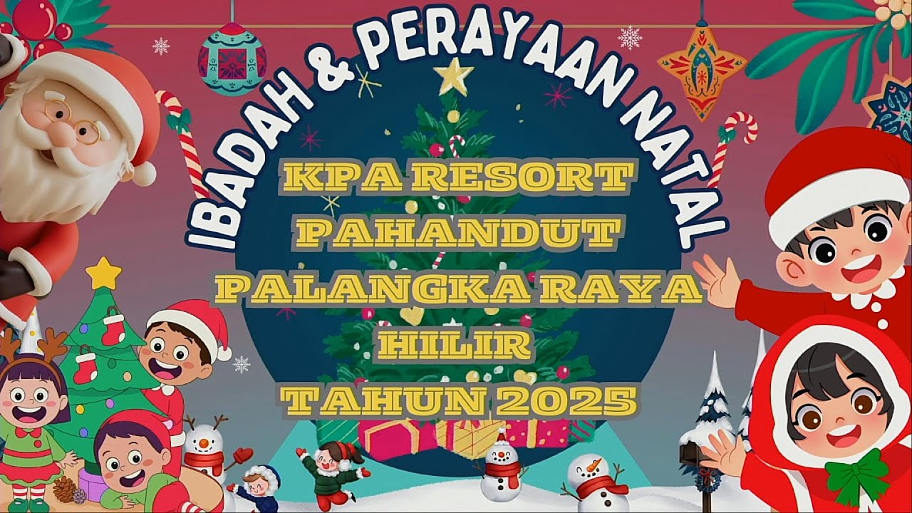 IBADAH DAN PERAYAAN NATAL KOMISI PELAYANAN ANAK RESORT GKE PAHANDUT PALANGKA RAYA HILIR  TAHUN 2025
