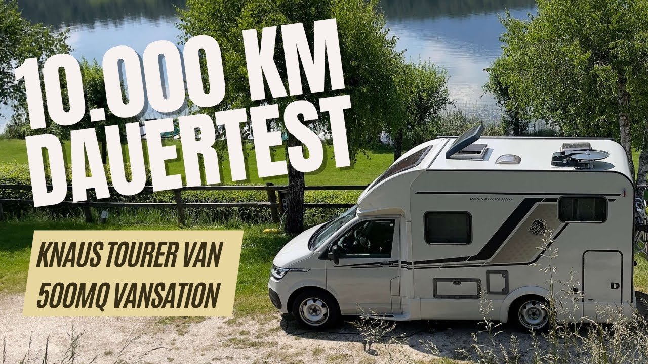 Knaus Tourer Van 500 MQ – 10.000 km Langzeittest | Erfahrungen & Upgrades nach 1 Jahr
