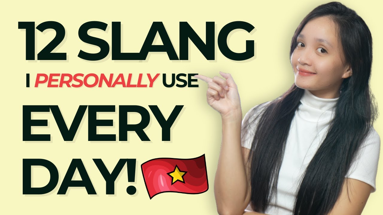 12 Vietnamese Slang Words You’ll Hear EVERY DAY 🇻🇳🔥