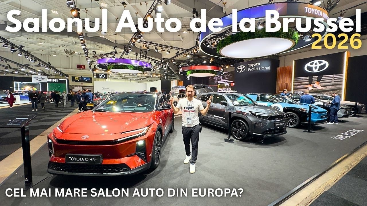 Salonul Auto de la Brussel 2026 TUR COMPLET | Hilux, GLB, CX-6e, Astra, Sandero, EV2, 408 și altele