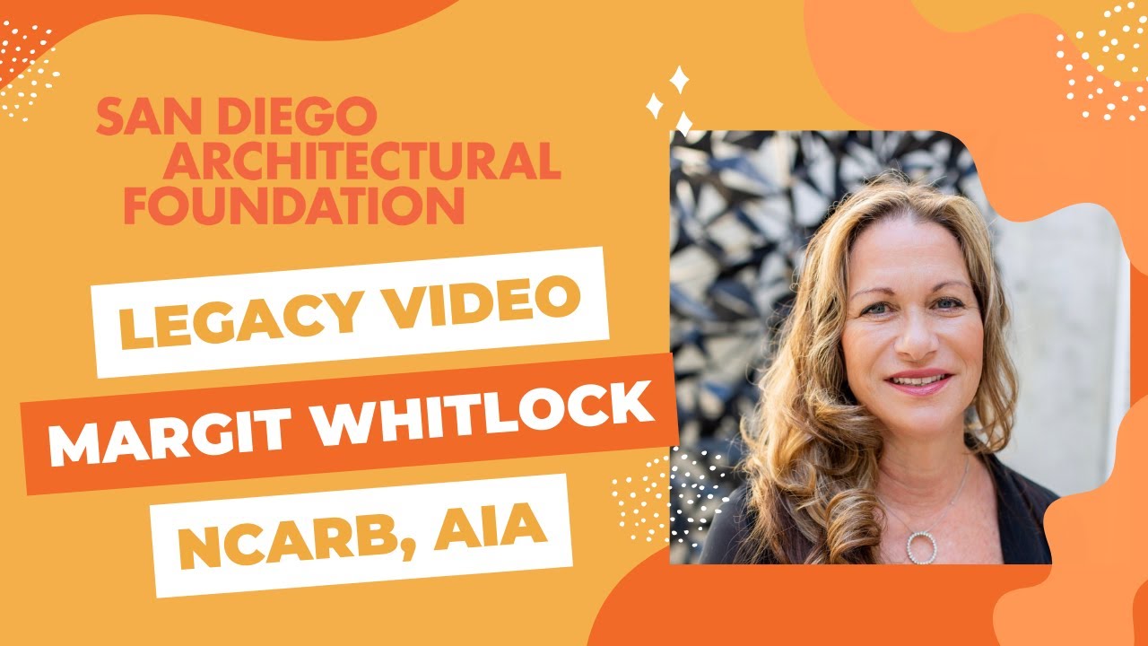 SDAF legacy video Margit Whitlock, NCARB, AIA