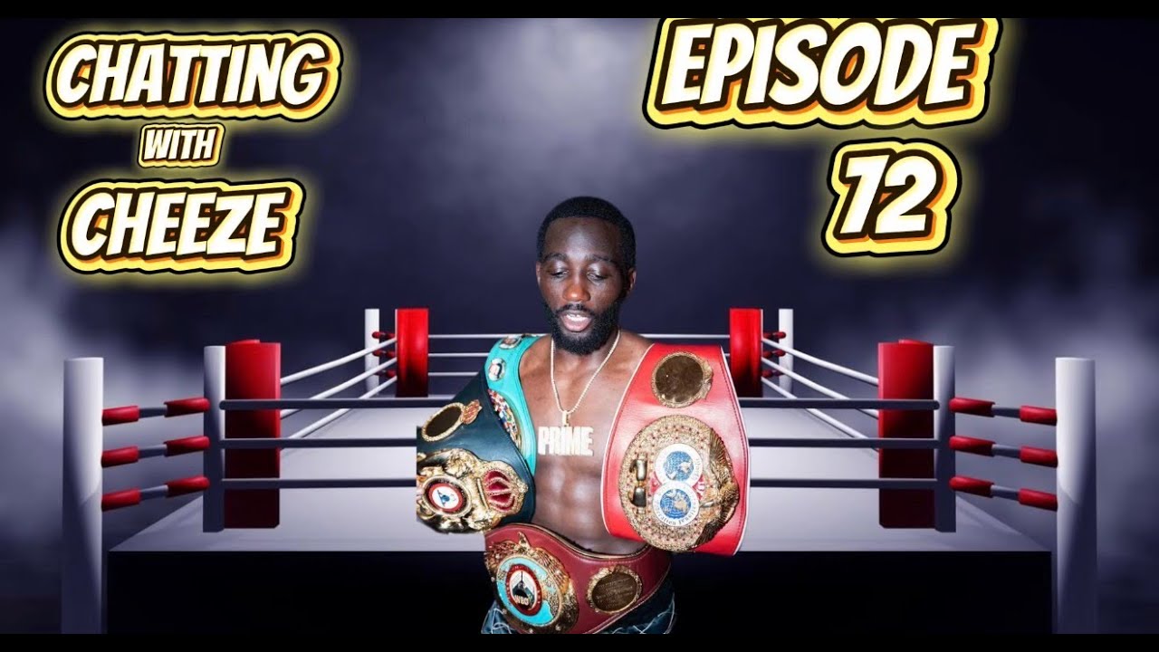 Chatting With Cheeze|Episode 72|Bud Crawford Retires|Micah Out For The Season..More