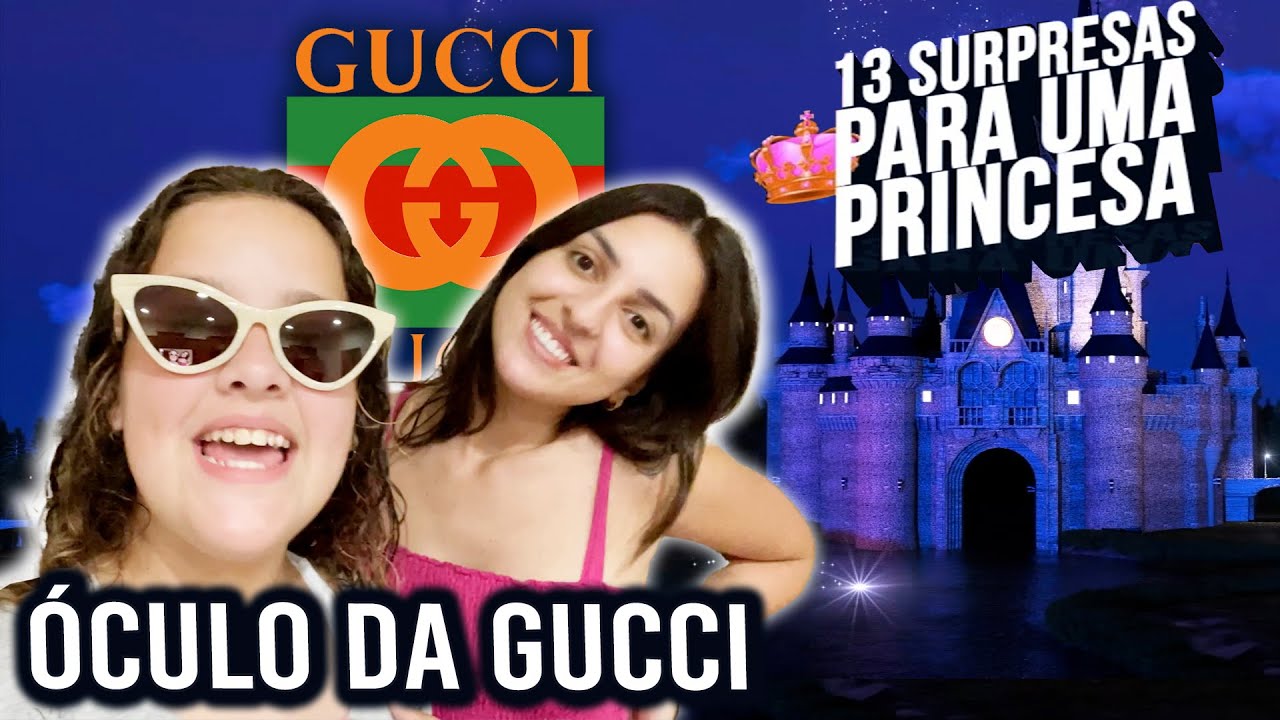 13 SURPRESAS PARA UMA PRINCESA- MINHA IRMA ME DEU UM OCULOS DE GRIFE