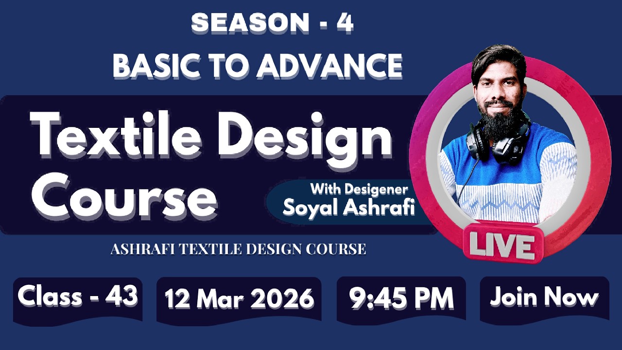 LIVE🔴Class- 43  Season-4 | | Textile Design Course 🔥 Basic to Advance | Soyal Ashrafi  #liveclass