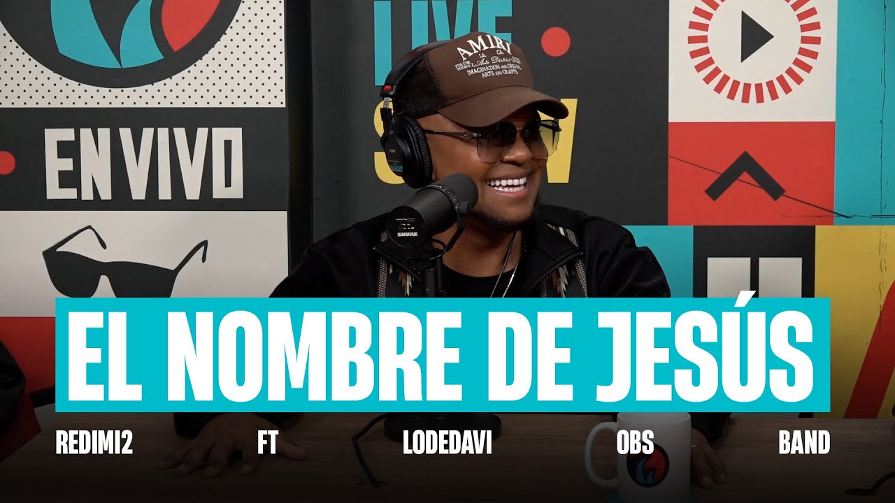 El Nombre de Jesús - Redimi2, @LodeDavi y la OBS BAND