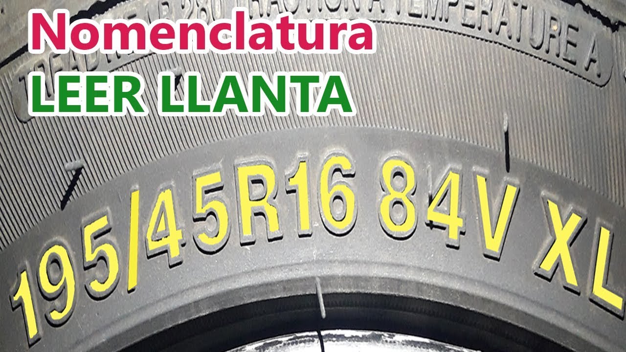 como leer una llanta bien explicado - nomenclatura de todas las llantas