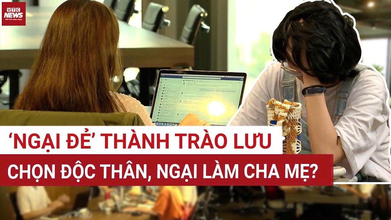 TP.HCM:  &ldquo;Ngại đẻ&rdquo; của giới trẻ th&agrave;nh tr&agrave;o lưu - D&acirc;n số ng&agrave;y c&agrave;ng gi&agrave; ho&aacute;?| VTC News