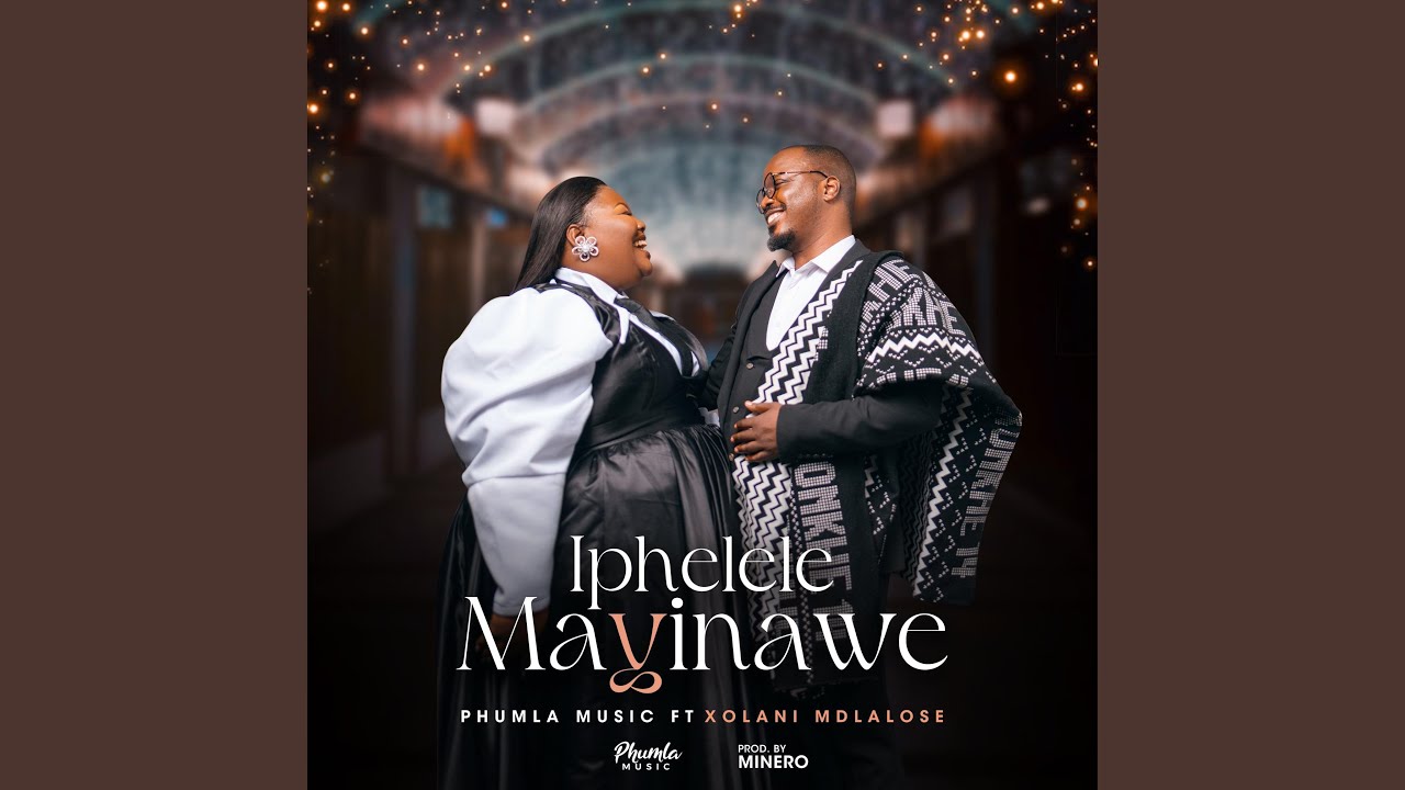 Iphelele Mayinawe (feat. Xolani Mdlalose)