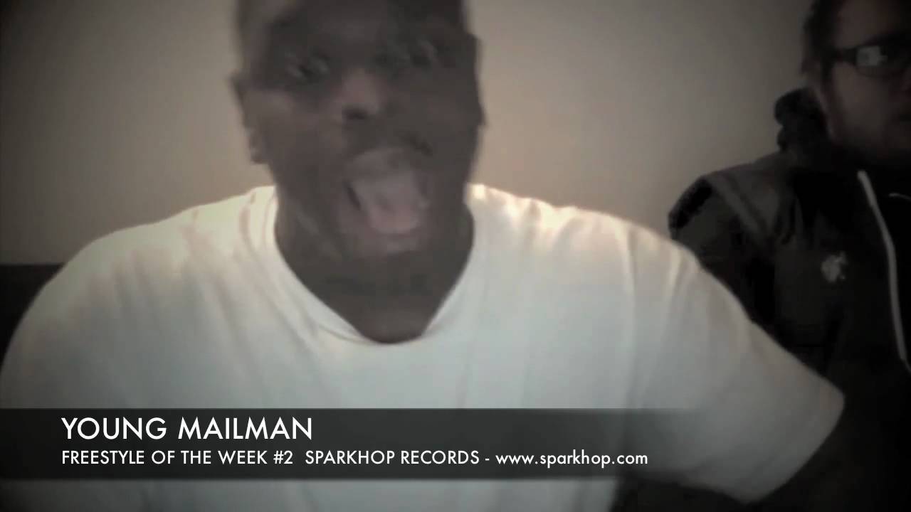 FREESTYLE OF THE WEEK #2 - YOUNG MAILMAN of SPARKHOP RECORDS