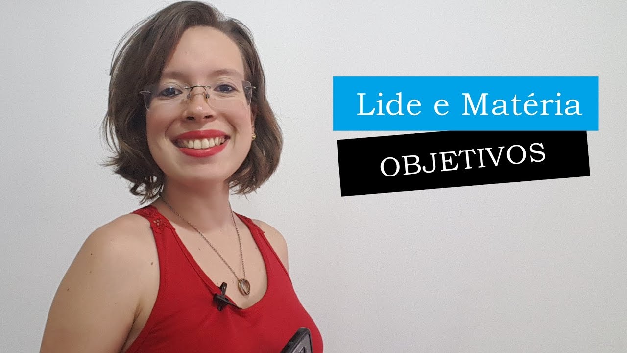 Como ser objetivo no Lide e na Matéria