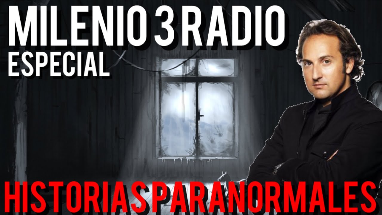 Milenio 3 Radio - Historias Paranormales El Padre del Misterio
