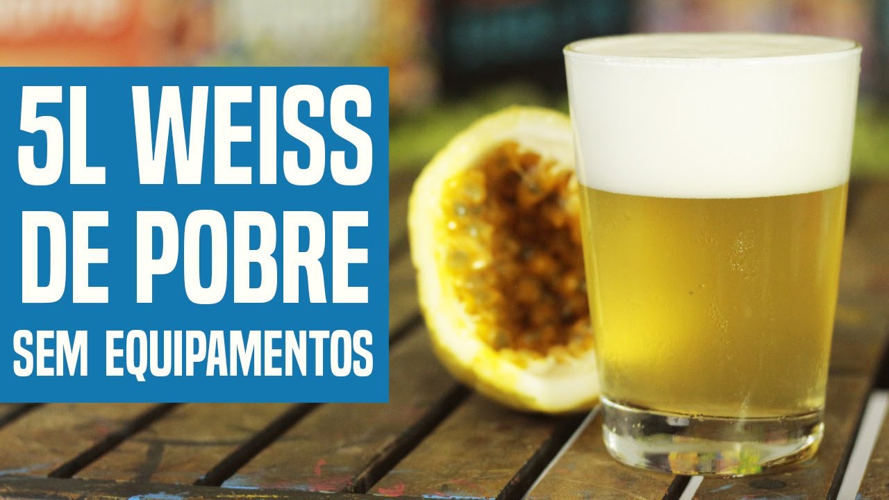 Guia Prático: 5 Litros WEISS POBRE Com Maracujá - Sem Equipamentos