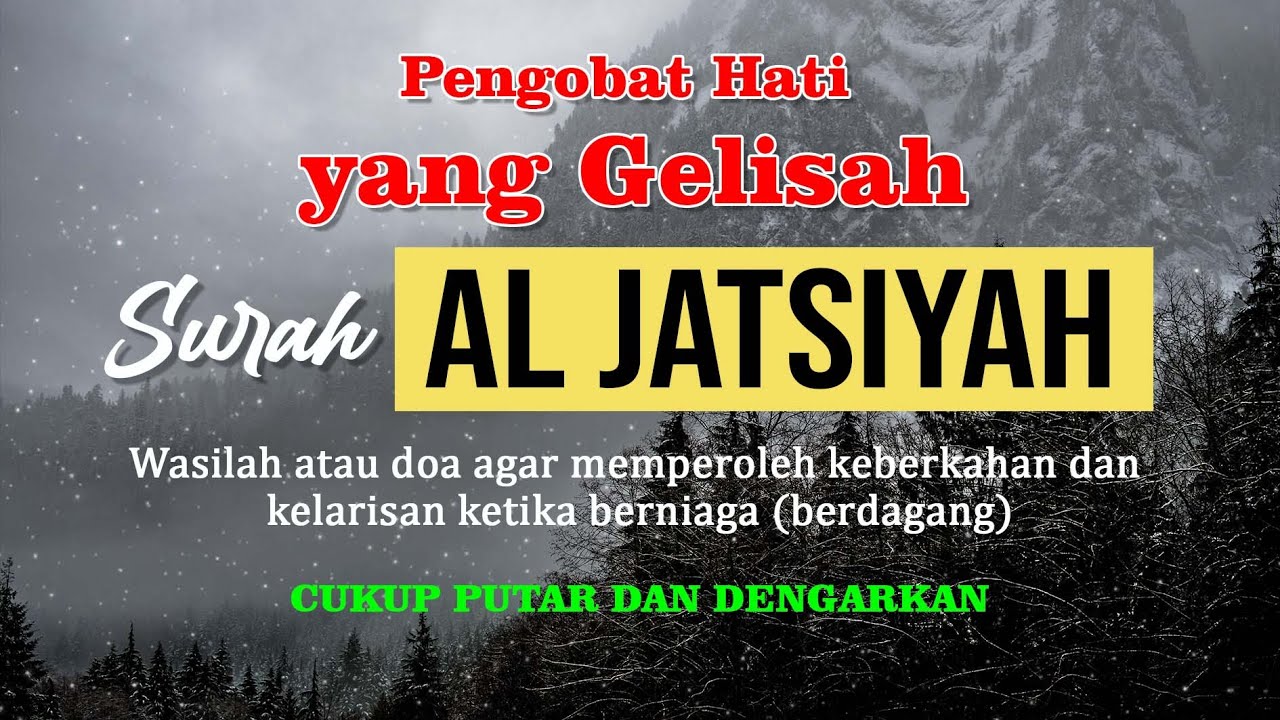 Surat Al Jatsiyah merdu | akan dihormati dan dicintai oleh setiap mata manusia yang melihatnya