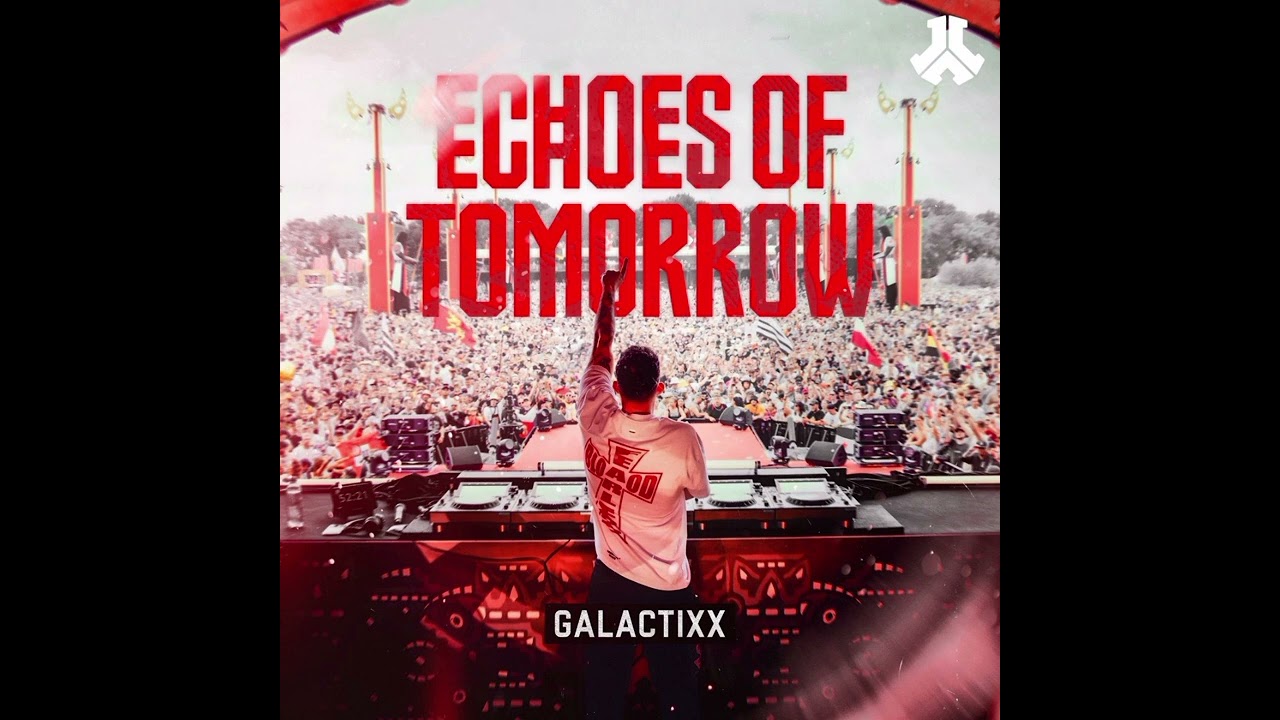 Galactixx - Echoes Of Tomorrow (Extended Mix)