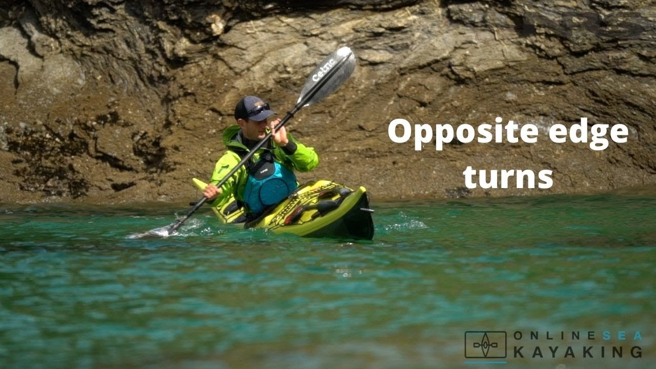 Online Sea Kayaking Turning Tips: Opposite Edge Turns