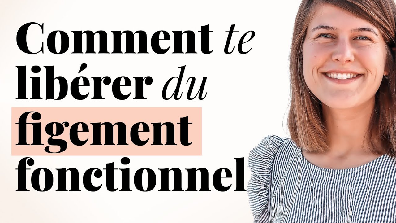 #43 Tu te sens coincée: comment te libérer du figement fonctionnel