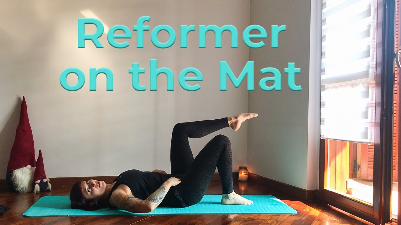 Pilates Reformer on the Mat | Addominali | Braccia | Gambe | Pilates a Casa | 30 Minuti