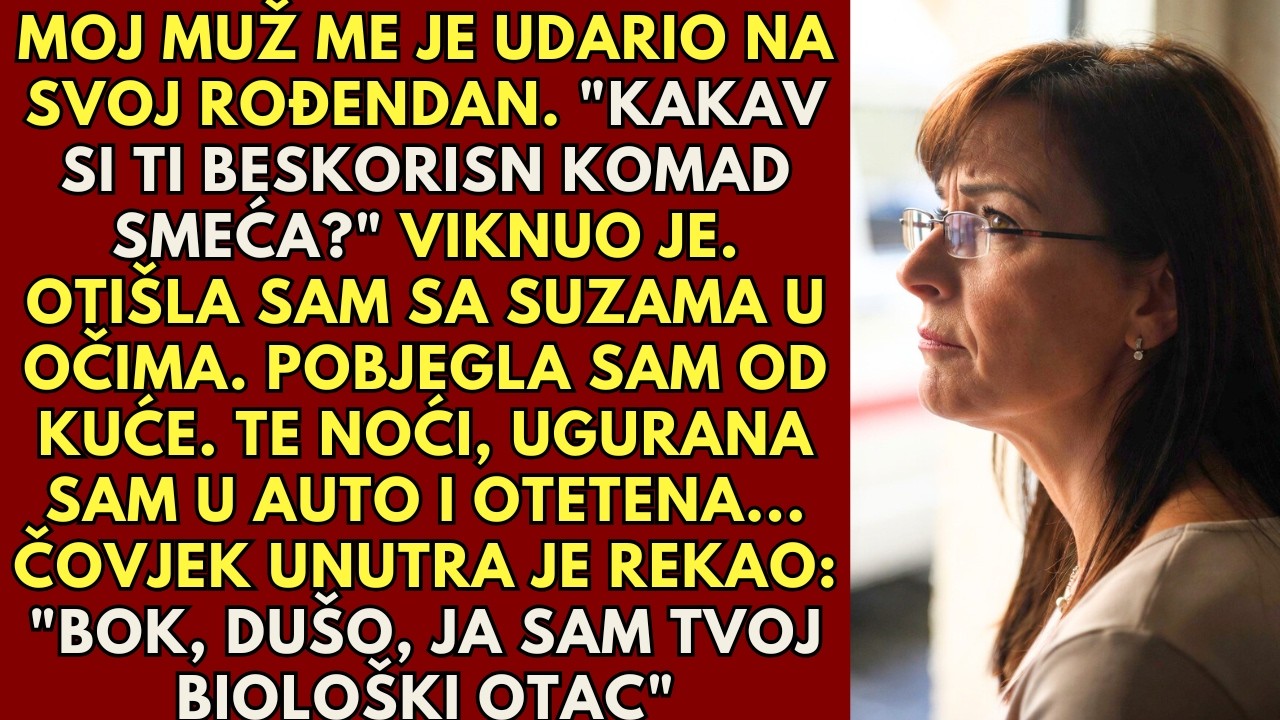 Moj muž me ošamario na svoj rođendan - mjesec dana kasnije, bila sam u drugoj zemlji.
