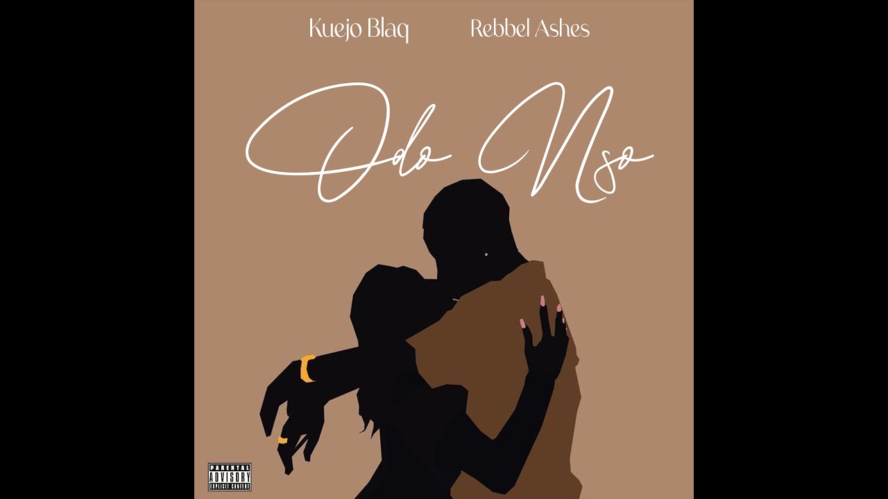 Kuejo Blaq Ft Rebbel Ashes - Odo Nso