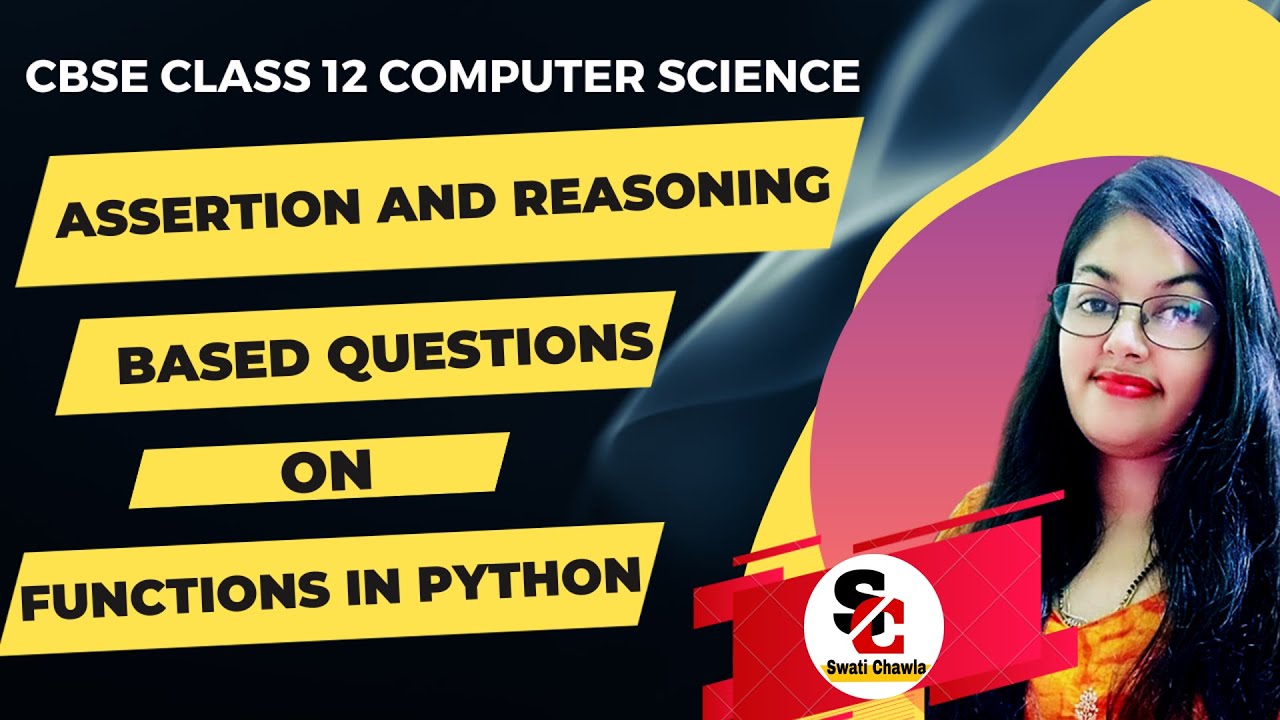 Assertion and Reasoning based Questions on Functions in Python | CBSE Class 12 Computer Science