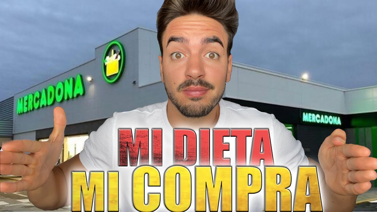 Mi COMPRA en MERCADONA  *MI DIETA*