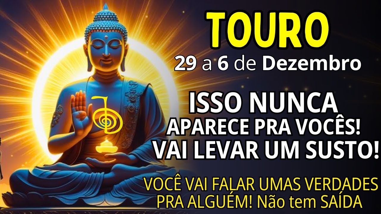 TOURO ♉VAI LEVAR UM SUSTO! UM TAPÃO* EM ALGUMAS PESSOAS😱 VOCÊ VAI FALAR UMAS VERDADES PRA ALGUÉM
