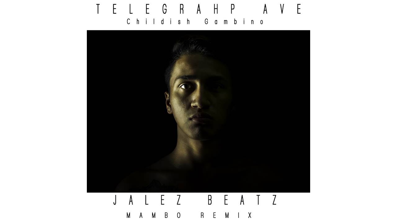 Telegraph Ave - Childish Gambino -JALEZ BEATZ (Mambo Remix)
