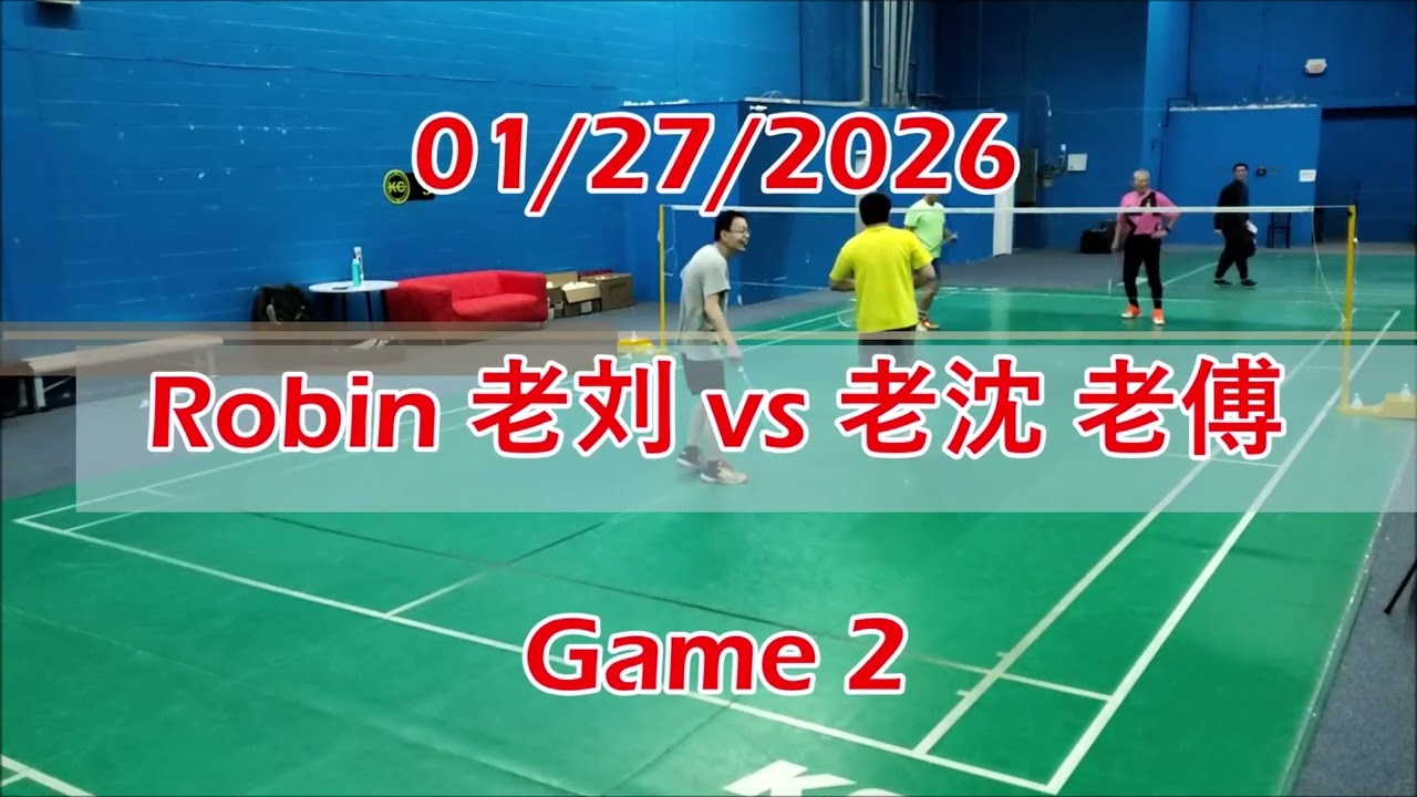 01/27/2026 Robin 老刘 vs 老沈 老傅 Games 1 & 2