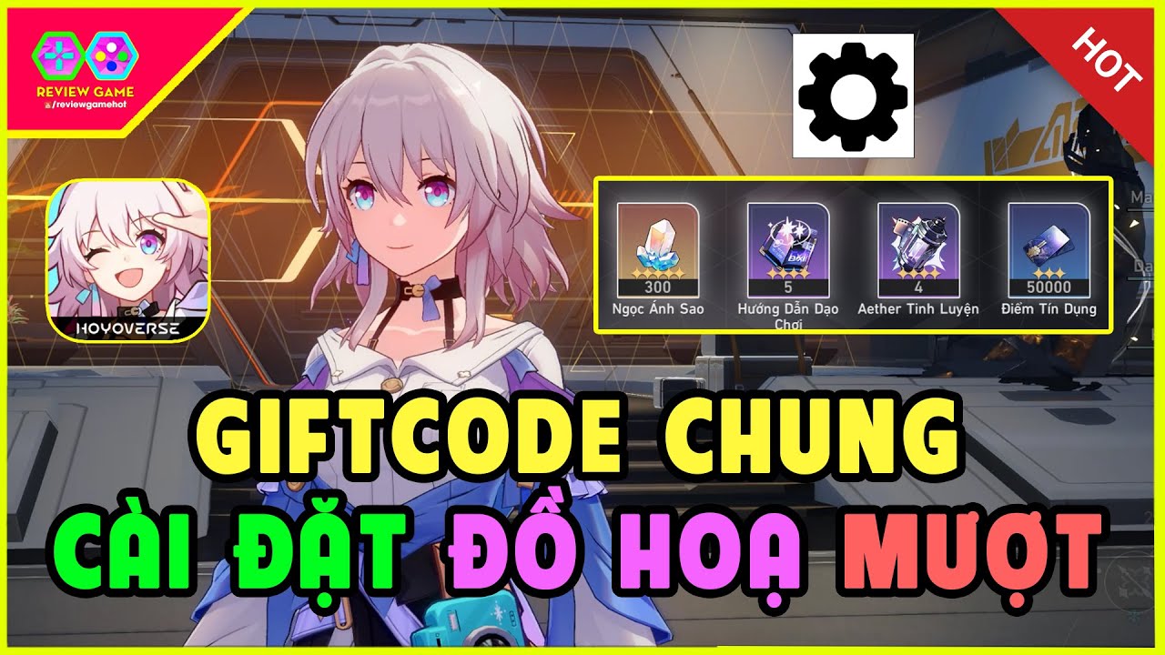 Honkai: Star Rail - Full 5 Giftcode Chung & Hướng Dẫn C&agrave;i Đặt Đồ Hoạ M&aacute;y Yếu Mượt Nhất Cho Newbie