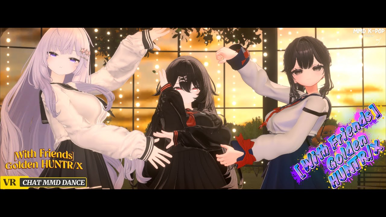 [With Friends] Golden HUNTR/X [ VRCHAT MMD DANCE ]