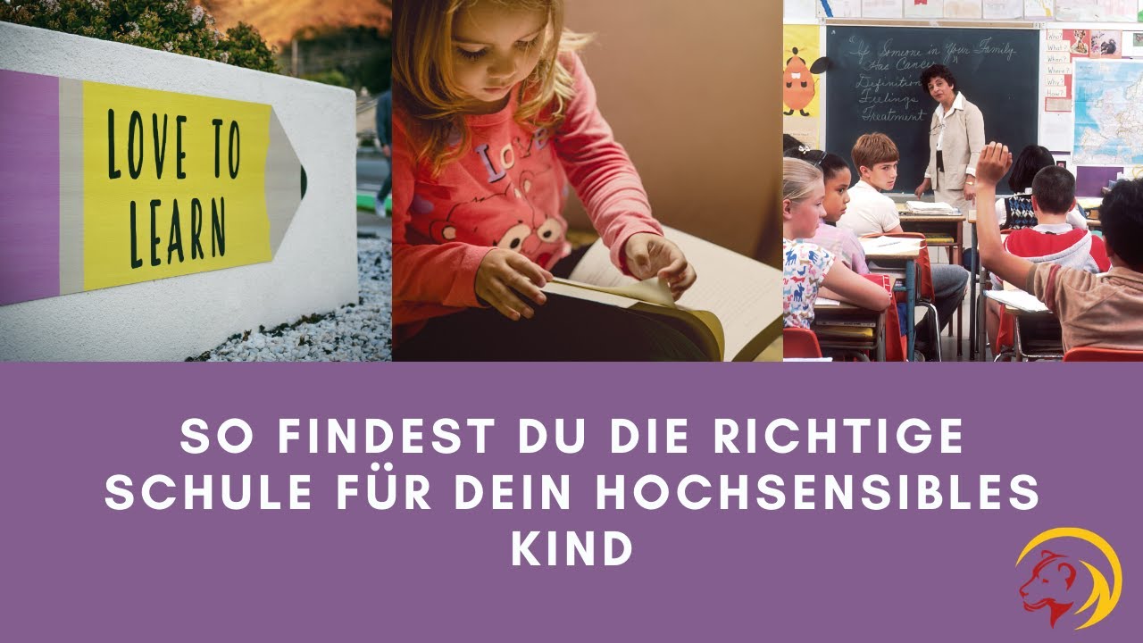 So findest Du die richtige Schule für dein hochsensibles Kind