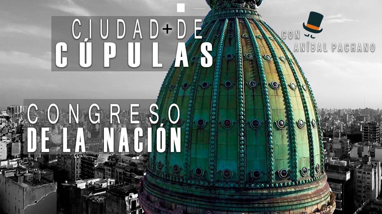 CIUDAD DE CÚPULAS en El Congreso de la Nación Argentina
