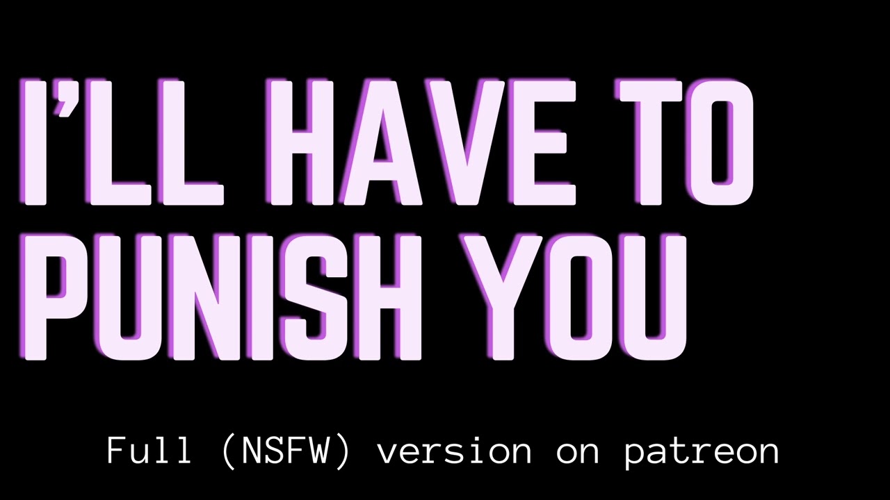 [Spicy] Crush makes you his girlfriend for failing his test [Friends to lover] [M4F] [French accent]