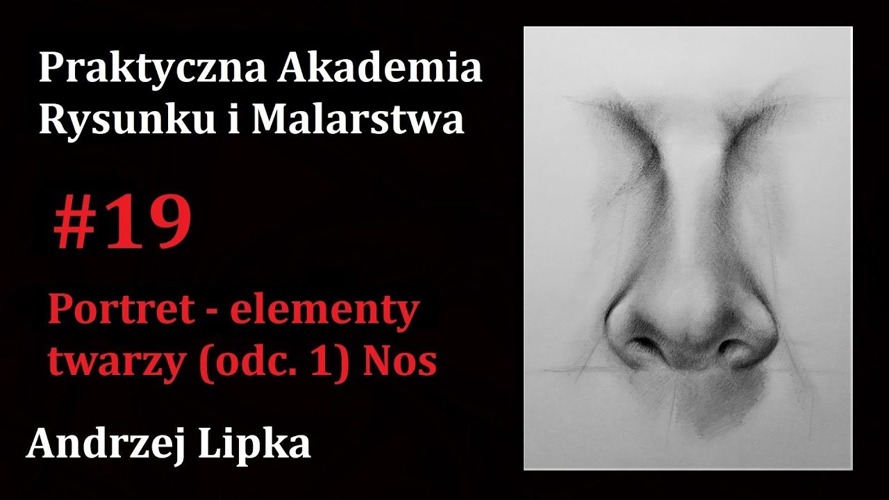Portret - elementy twarzy (odc. 1) Nos (#19) Praktyczna Akademia Rysunku i Malarstwa