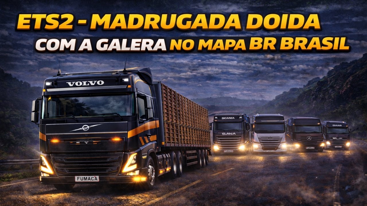 ETS2- Madrugada doida com a galera no mapa BR Brasil
