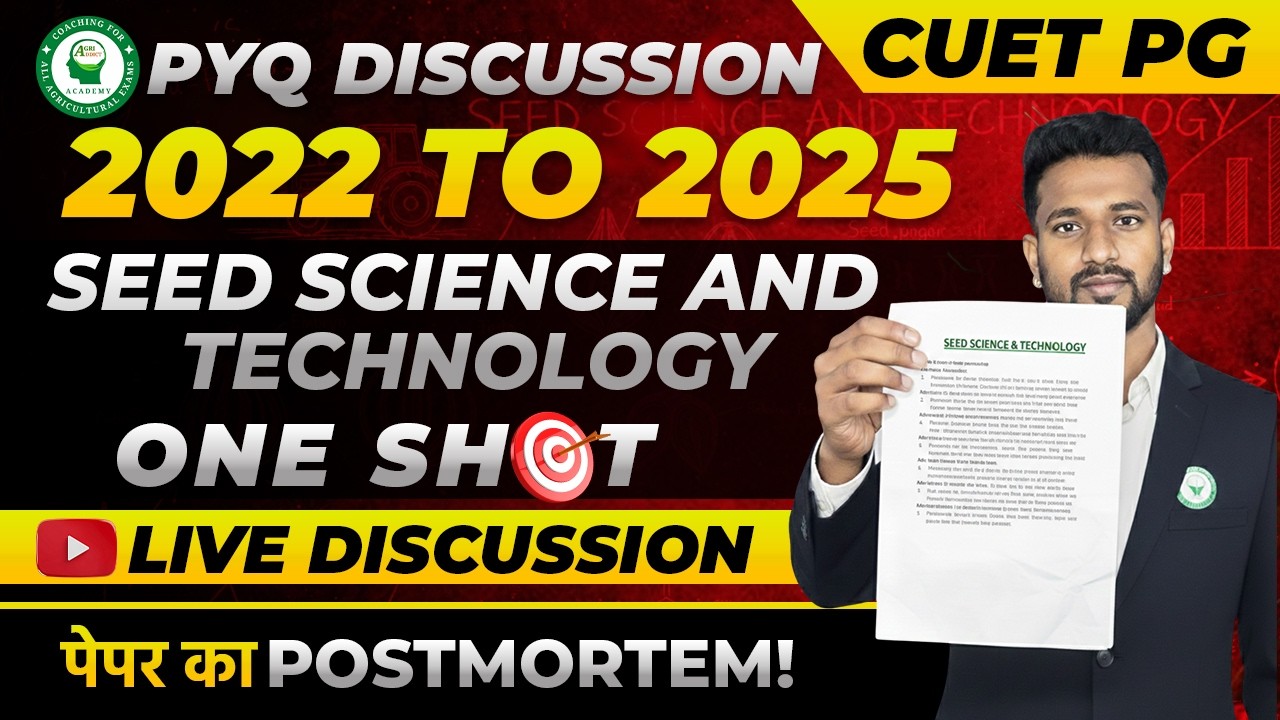 CUET PG 2022 to 2025 Seed Science & Technology PYQ Discussion | Live Paper Analysis by Hari sir