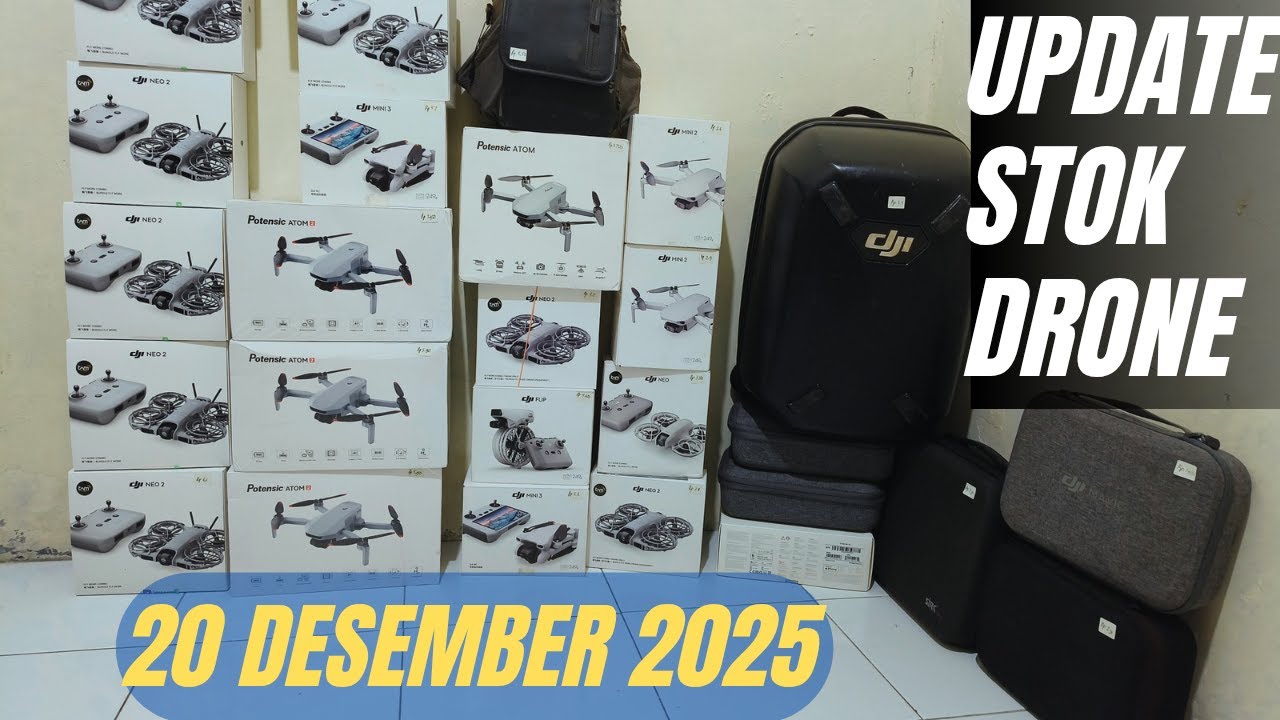 UPDATE STOK DRONE 20 DESEMBER 2025 !!