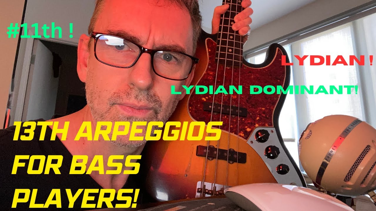 13th Arpeggios for Bass Players .   Part 1!