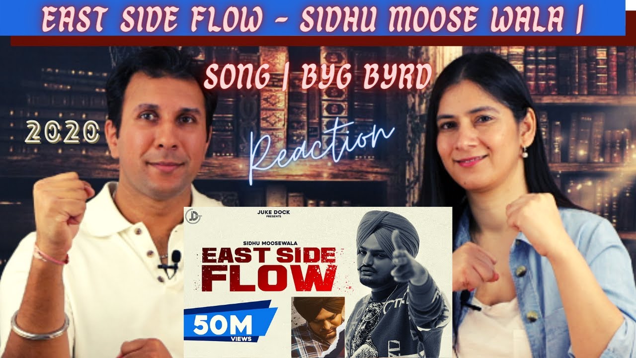 EAST SIDE FLOW - *Sidhu Moose Wala* | [ REACTION !! ] Official Video Song | Byg Byrd | Sunny Malton