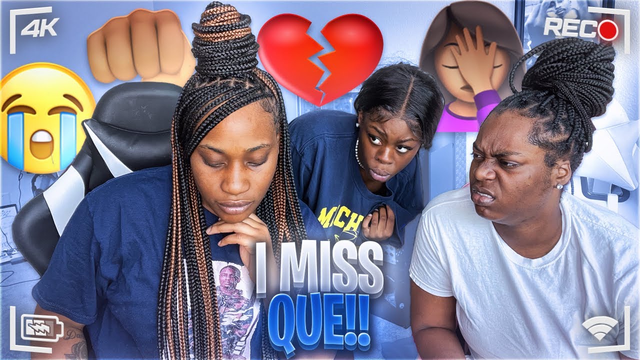 I FINALLY TOLD MY SISTERS I MISS QUE ….