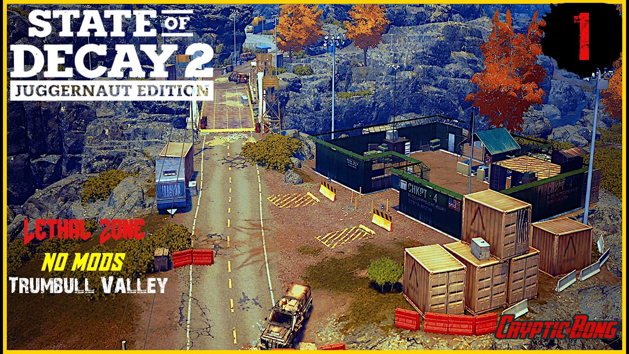 Trumbull Valley | Part 1 | Lethal Zone | State Of Decay 2 | No Commentary