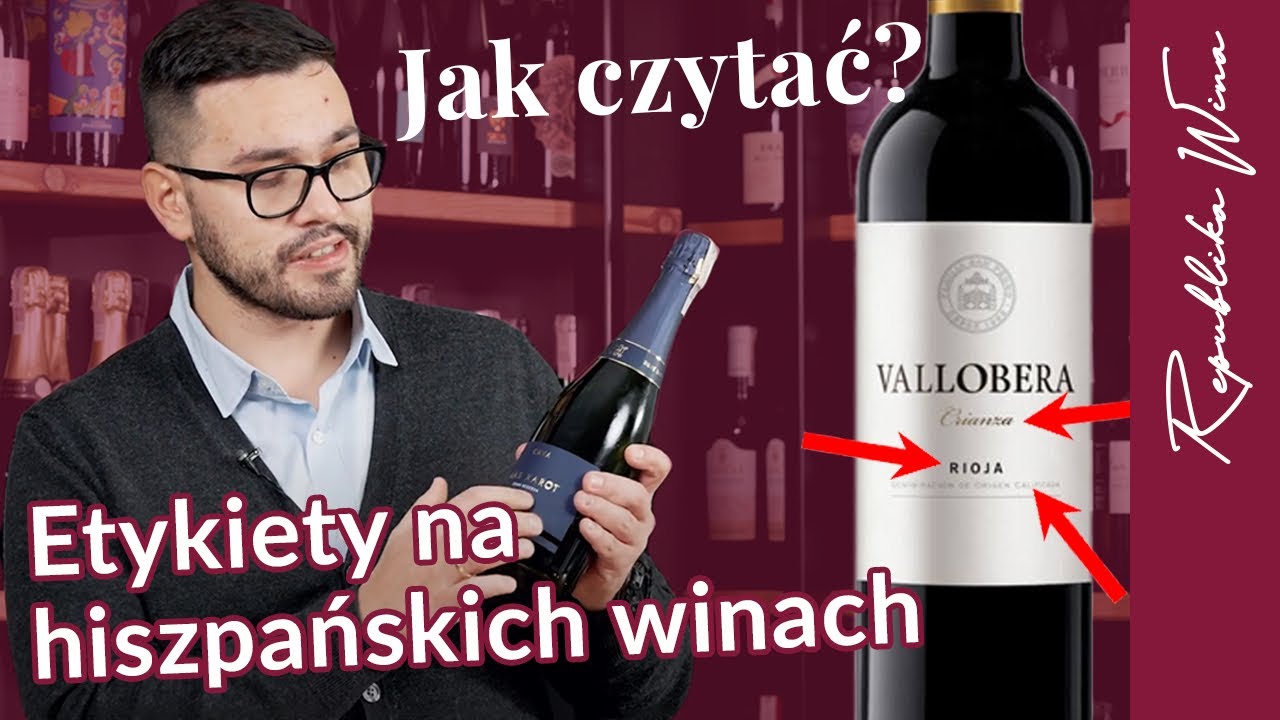 JAK CZYTAĆ ETYKIETY NA HISZPAŃSKICH WINACH?