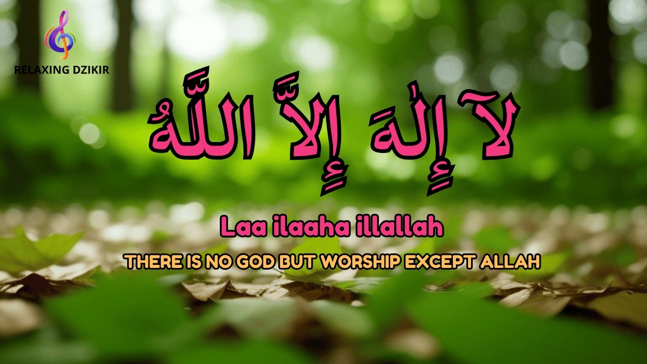 Daily Dzikir Calm LAILAHAILLALLAH for a Peaceful Mind