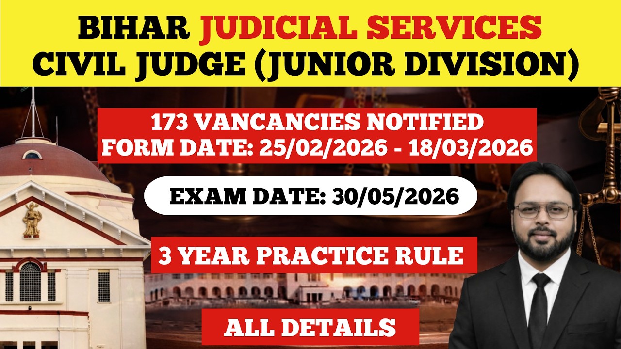 Bihar Judiciary 2026 Notification | 173 Vacancies | Imp Dates & 3 Year Practice Rule Explained