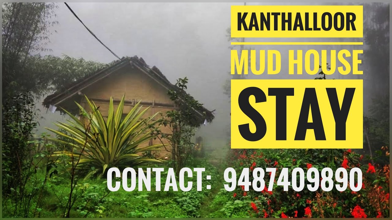 KANTHALLOR MUD COTTAGE | KANTHALLOR | காந்தலூர் இப்படி ஒரு இடமா | Kanthallor stay  Mud House
