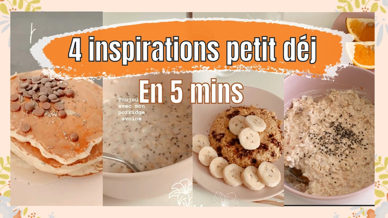 4 ID&Eacute;ES DE PETIT D&Eacute;JEUNER HEALTHY & GOURMANDS / Sains et rapide &agrave; faire