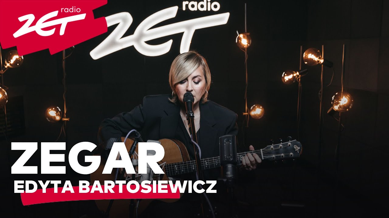 EDYTA BARTOSIEWICZ - Zegar #ZETAKUSTYCZNIE