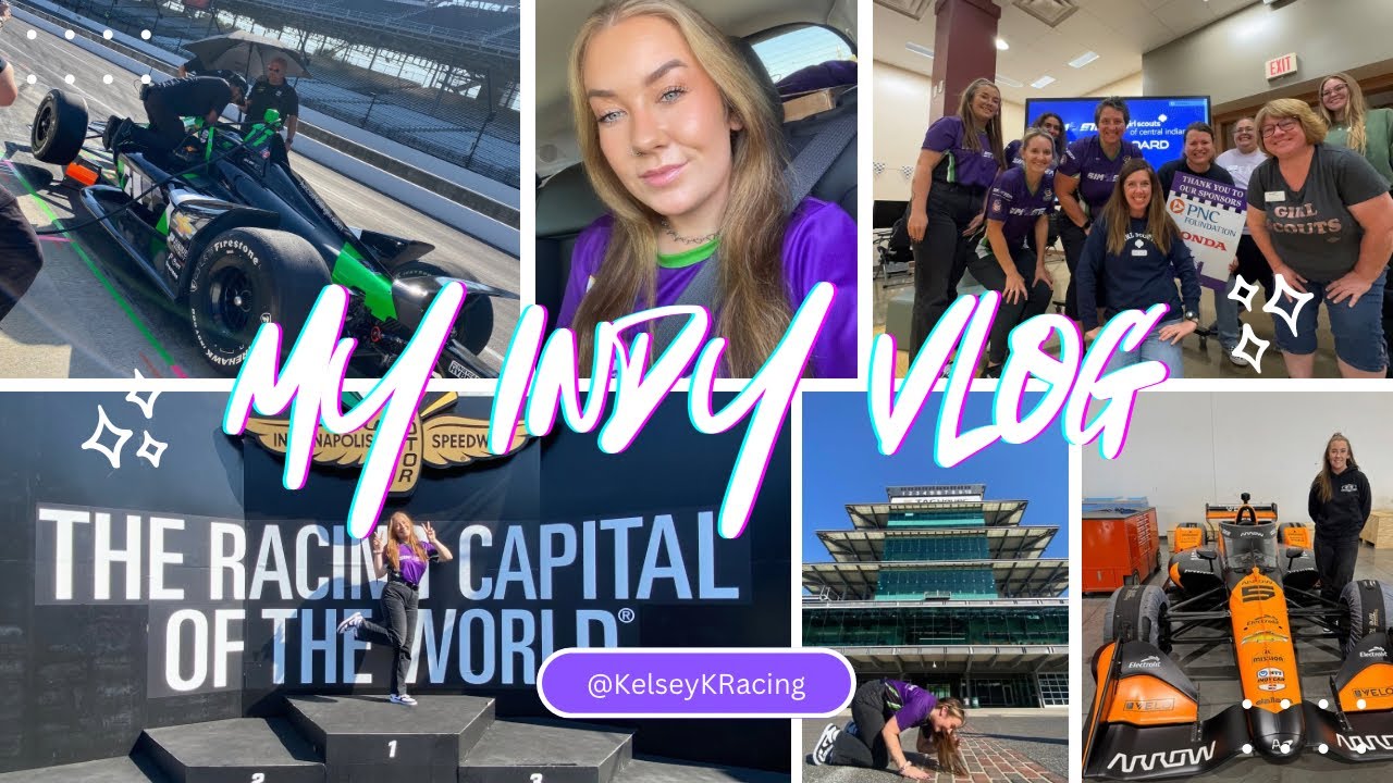 A BTS at the Indianapolis Motor Speedway & a week with the Girl Scouts! @KelseyKRacing