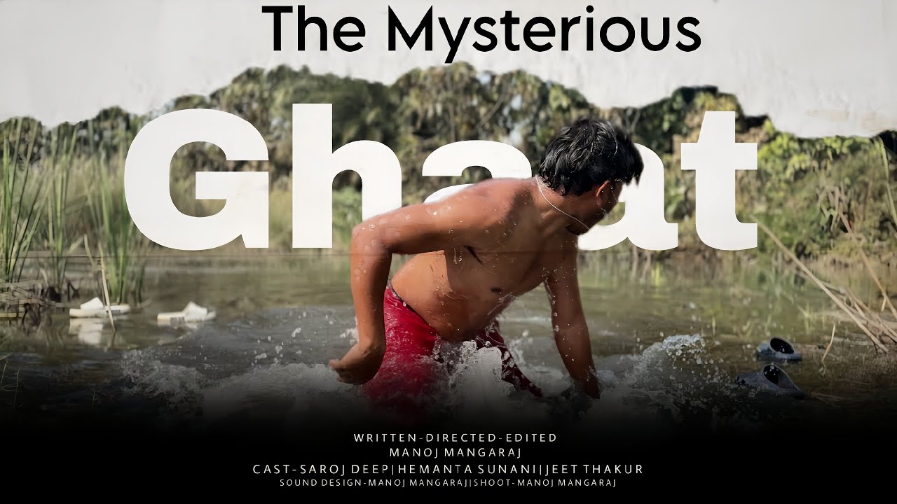 The Mysterious Ghaat - (Official) Shortfilm | Manoj Mangaraj | Saroj Deep & more...