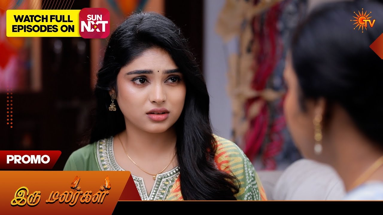 Iru Malargal - Promo | 10 Apr 2026 | Tamil Serial | Sun TV